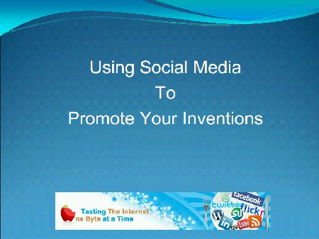 Using Social Media to Promote your Inventions